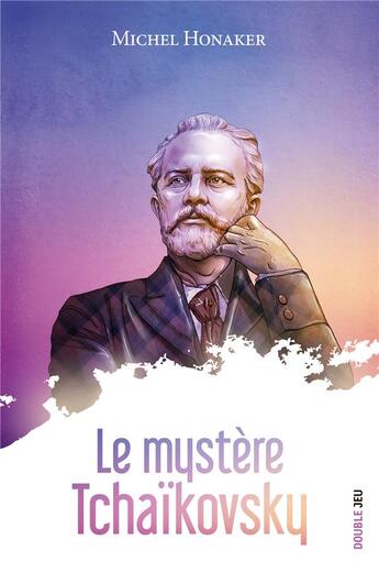 Couverture du livre « Le mystère Tchaïkovsky » de Michel Honaker aux éditions Ker Editions