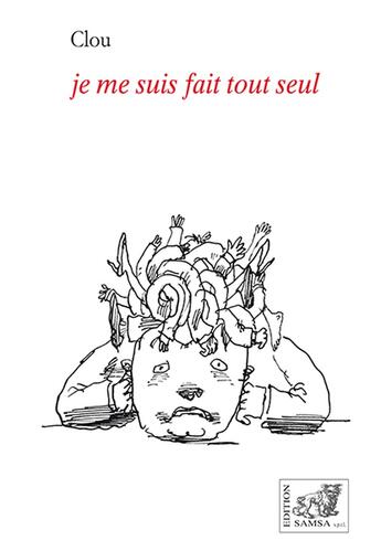 Couverture du livre « Je me suis fait tout seul » de Clou aux éditions Samsa