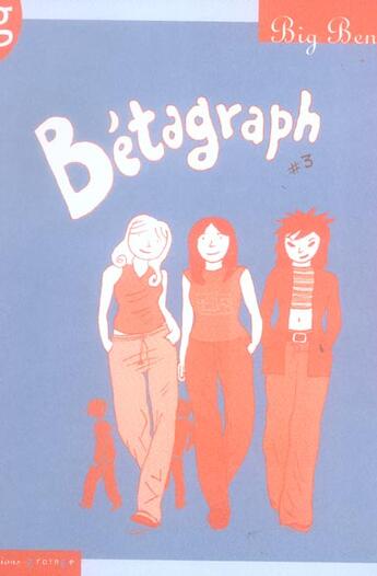 Couverture du livre « Betagraph t.3 » de Big Ben aux éditions Groinge