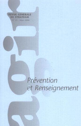 Couverture du livre « Agir n.25 ; prevention et renseignement » de  aux éditions Strategies