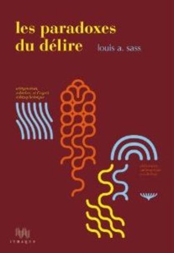 Couverture du livre « Les paradoxes du délire » de Louis A. Sass aux éditions Ithaque