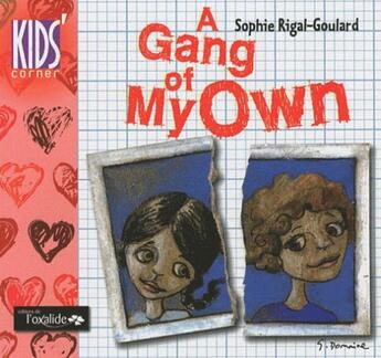 Couverture du livre « A gang of my own » de Sophie Rigal-Goulard aux éditions Oxalide