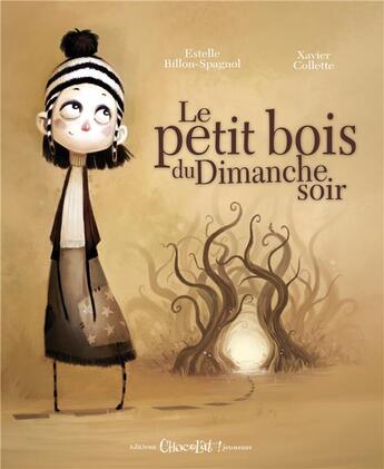 Couverture du livre « Le petit bois du dimanche soir » de Xavier Collette et Estelle Billon-Spagnol aux éditions Chocolat