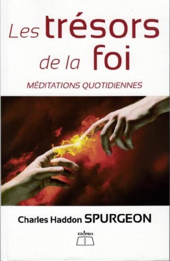 Couverture du livre « Les trésors de la foi ; méditations quotidiennes » de Charles Haddon Spurgeon aux éditions Edipro