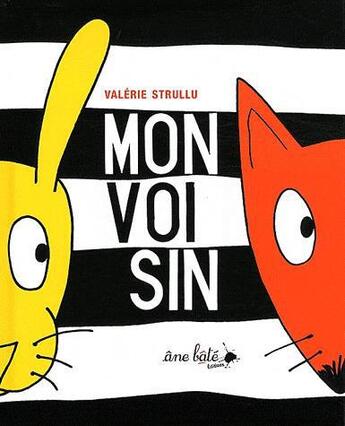 Couverture du livre « Mon voisin » de Strullu/Valerie aux éditions Ane Bate