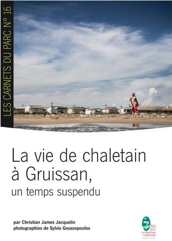 Couverture du livre « La vie de chaletain à Gruissan, un temps suspendu » de Christian James Jacquelin aux éditions Pnrnm