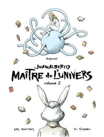 Couverture du livre « Juanalberto ; maître de l'univers T.2 » de Jose Roosevelt aux éditions Du Canard