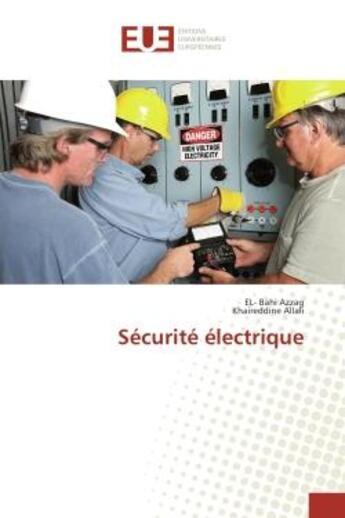 Couverture du livre « Securite electrique » de El- Azzag aux éditions Editions Universitaires Europeennes