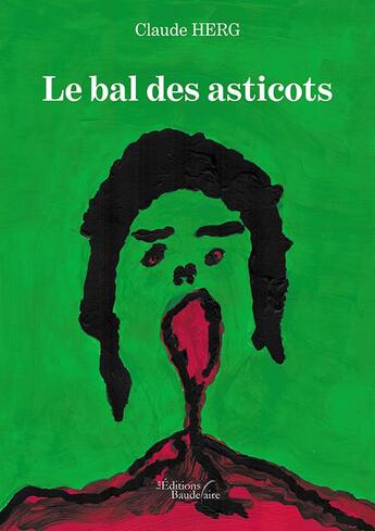 Couverture du livre « Le bal des asticots » de Claude Herg aux éditions Baudelaire