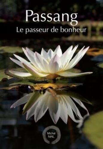 Couverture du livre « Passang, le passeur de bonheur » de Michel Nail aux éditions Bookelis