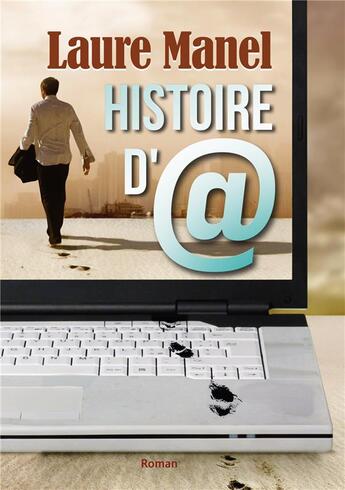 Couverture du livre « Histoire d'@ » de Laure Manel aux éditions Bookelis