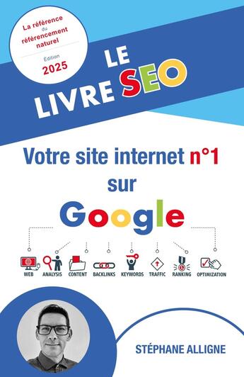 Couverture du livre « Le Livre SEO : votre site internet n° 1 sur Google » de Stephane Alligne aux éditions Librinova