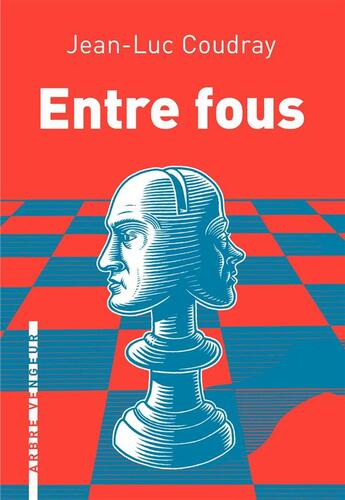 Couverture du livre « Entre fous » de Jean-Luc Coudray aux éditions L'arbre Vengeur