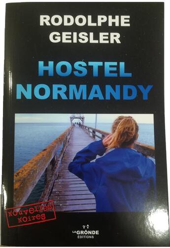 Couverture du livre « Hostel normandy » de Geisler Rodolphe aux éditions La Gronde