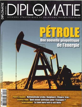 Couverture du livre « Diplomatie n 80 petrole mai/juin 2016 » de  aux éditions Diplomatie