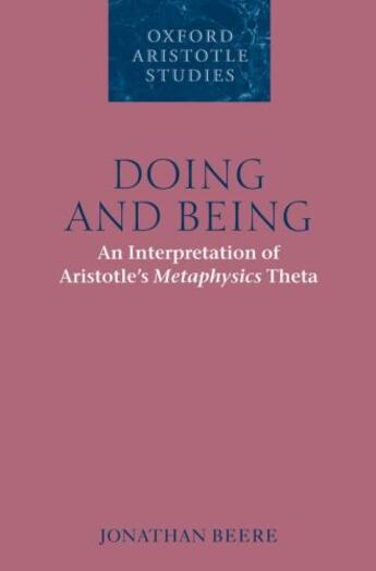 Couverture du livre « Doing and Being: An Interpretation of Aristotle's Metaphysics Theta » de Beere Jonathan aux éditions Oup Oxford