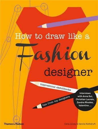 Couverture du livre « How to draw like a fashion designer » de Joicey Celia aux éditions Thames & Hudson