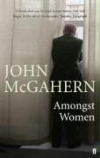 Couverture du livre « AMONGST WOMEN » de John Mcgahern aux éditions Faber Et Faber