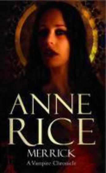 Couverture du livre « Chroniques des vampires Tome 7 : Merrick » de Anne Rice aux éditions Chatto & Windus