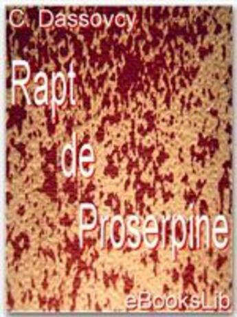 Couverture du livre « Rapt de Proserpine » de Charles Coypeau Dassoucy aux éditions Ebookslib