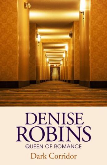 Couverture du livre « Dark Corridor » de Denise Robins aux éditions Hodder And Stoughton Digital