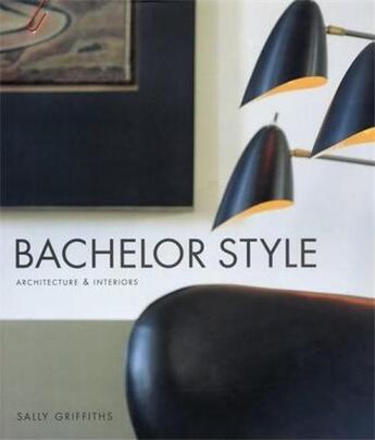 Couverture du livre « Bachelor style » de Griffiths aux éditions Scriptum