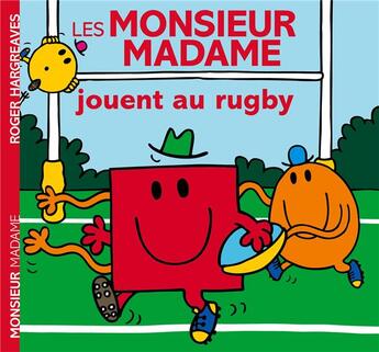 Couverture du livre « Les Monsieur Madame jouent au rugby » de Roger Hargreaves aux éditions Hachette Jeunesse