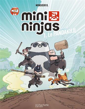 Couverture du livre « Les mini ninjas t.1 ; le pandakuji » de  aux éditions Hachette Comics