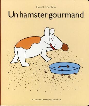 Couverture du livre « Un hamster gourmand » de Lionel Koechlin aux éditions Gallimard-jeunesse