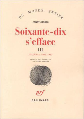 Couverture du livre « Soixante-dix s'efface t.3 ; journal 1981-1985 » de Ernst Junger aux éditions Gallimard