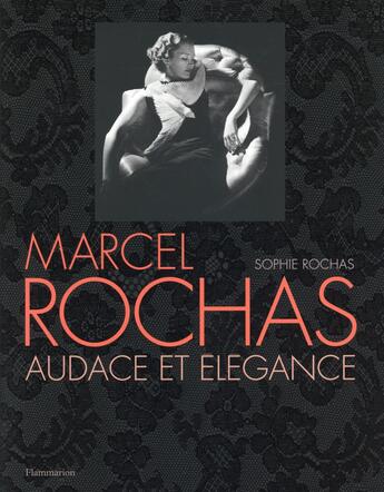 Couverture du livre « Marcel Rochas, audace et élégance » de Sophie Rochas aux éditions Flammarion