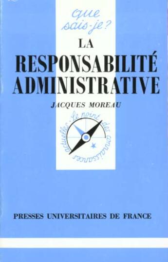 Couverture du livre « La responsabilite administrative qsj 2292 » de Moreau J aux éditions Que Sais-je ?