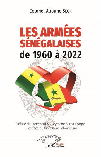 Couverture du livre « Les armées sénégalaises de 1960 à 2022 » de Alioune Seck aux éditions L'harmattan