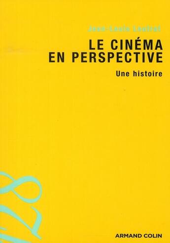 Couverture du livre « Le cinéma en perspective » de Leutrat-J.L aux éditions Armand Colin