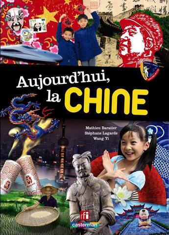 Couverture du livre « Aujourd'hui, la Chine » de Yi Wang et Stephane Lagarde et Matthieu Baratier aux éditions Casterman