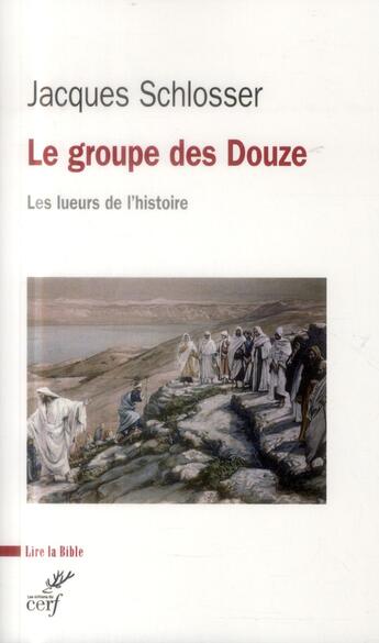 Couverture du livre « Le groupe des douze - les lueurs de l'histoire » de Jacques Schlosser aux éditions Cerf