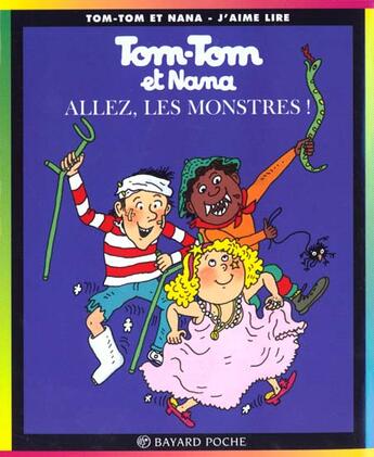 Couverture du livre « Tom-Tom et Nana T.17 ; allez, les monstres » de Bernadette Despres et Jacqueline Cohen aux éditions Bayard Jeunesse