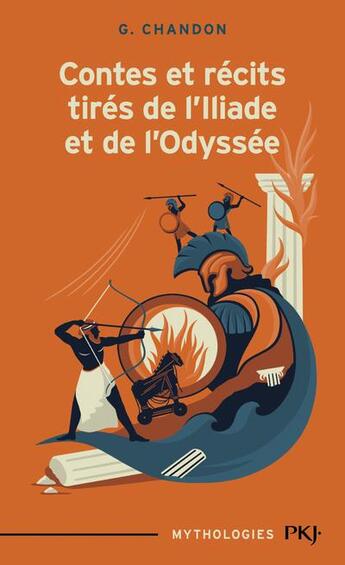 Couverture du livre « Contes et récits tirés de l'Iliade et de l'Odyssée » de Georges Chandon aux éditions Pocket Jeunesse