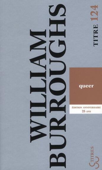Couverture du livre « Queer » de William Seward Burroughs aux éditions Christian Bourgois