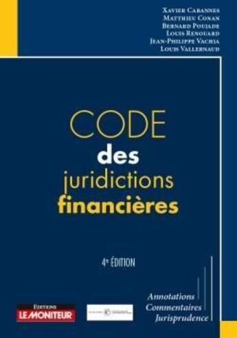 Couverture du livre « Code des juridictions financières (édition 2018) » de Matthieu Conan aux éditions Le Moniteur