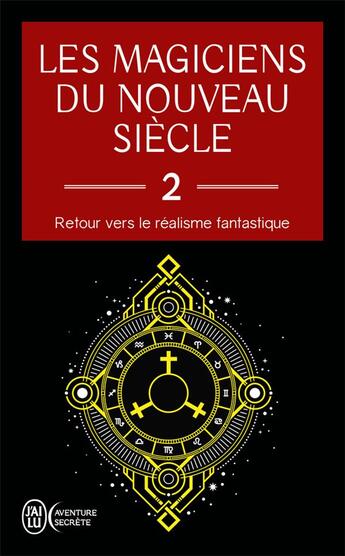 Couverture du livre « Les magiciens du nouveau siècle t.2 ; retour vers le réalisme fantastique » de  aux éditions J'ai Lu