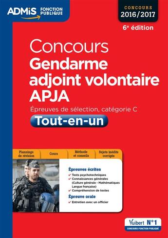 Couverture du livre « Concours gendarme adjoint volontaire APJA ; épreuves de sélection, catégorie C ; tout-en-un (concours 2016/2017) » de Dominique Herbaut et Francois Lavedan et Bernadette Lavaud aux éditions Vuibert