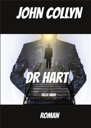 Couverture du livre « Dr Hart : High Man » de John Collyn aux éditions Books On Demand