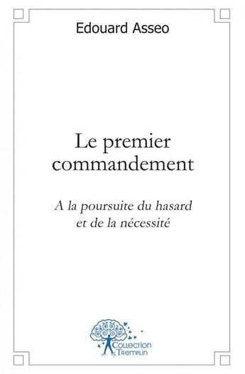 Couverture du livre « Le premier commandement » de Edouard Asseo aux éditions Edilivre