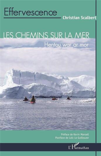 Couverture du livre « Les chemins sur la mer - hentou war ar mor » de Scalbert Christian aux éditions L'harmattan