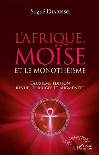 Couverture du livre « L'Afrique, Moïse et le monothéisme (2e édition) » de Sogue Diarisso aux éditions L'harmattan