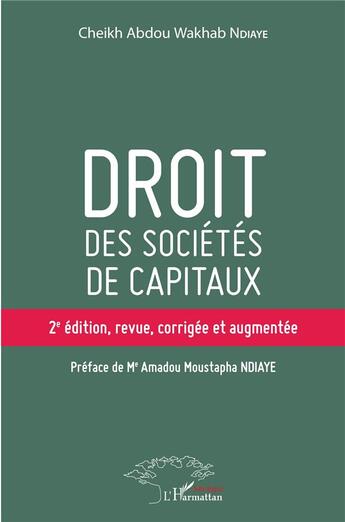 Couverture du livre « Droit des sociétés de capitaux (2e édition) » de Cheikh Abdou Wakhab Ndiaye aux éditions L'harmattan