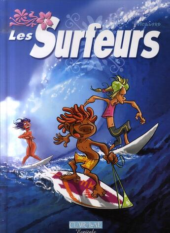 Couverture du livre « Les surfeurs t.1 » de Benoit Vieillard aux éditions Clair De Lune