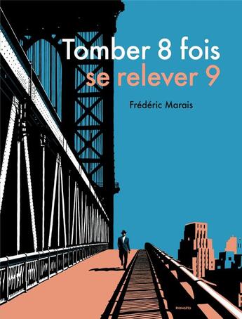 Couverture du livre « Tomber 8 fois, se relever 9 » de Frederic Marais aux éditions Hongfei