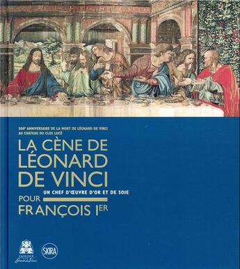 Couverture du livre « La Cène de Léonard de Vinci pour François Ier » de Pietro Marani aux éditions Skira Paris